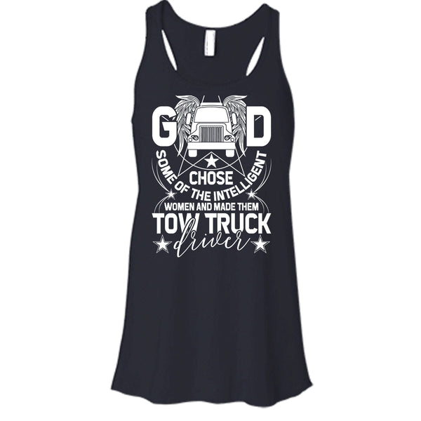 The Intelligent Women T Shirt, Made Them Tow Truck Driver T Shirt, Cool T Shirt