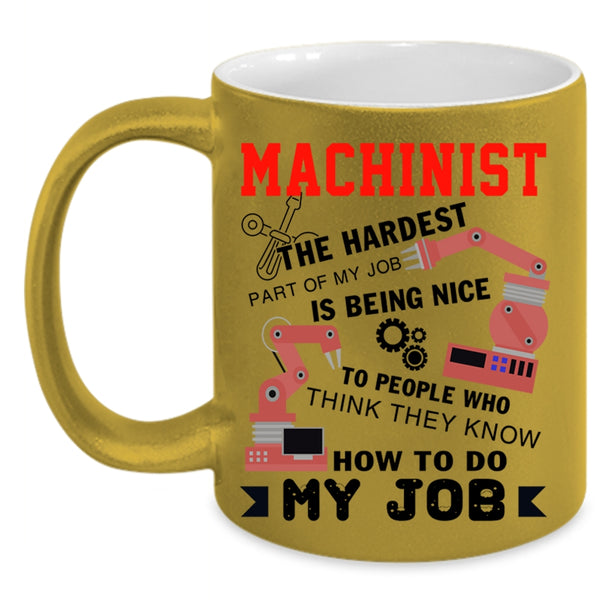 Best Gift For Machinist Coffee Mug, Machinist Accent Mug