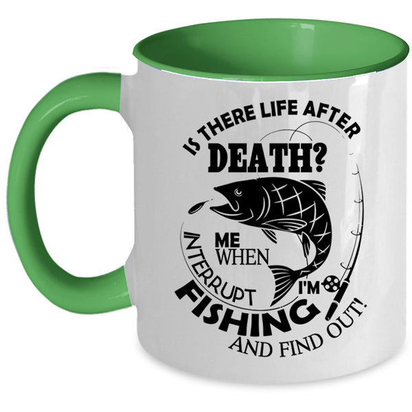 Funny Fishing Coffee Mug, I'm Fishing Accent Mug