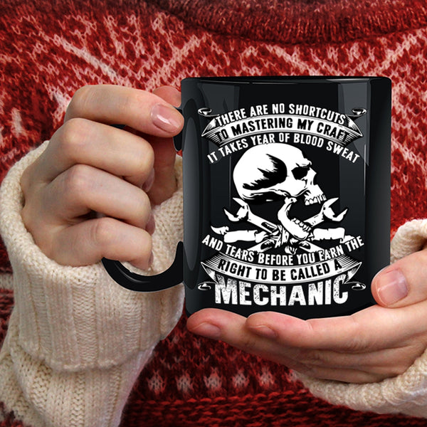 To Be Called A Mechanic Coffee Mug, I Raise A Mechanic Coffee Cup
