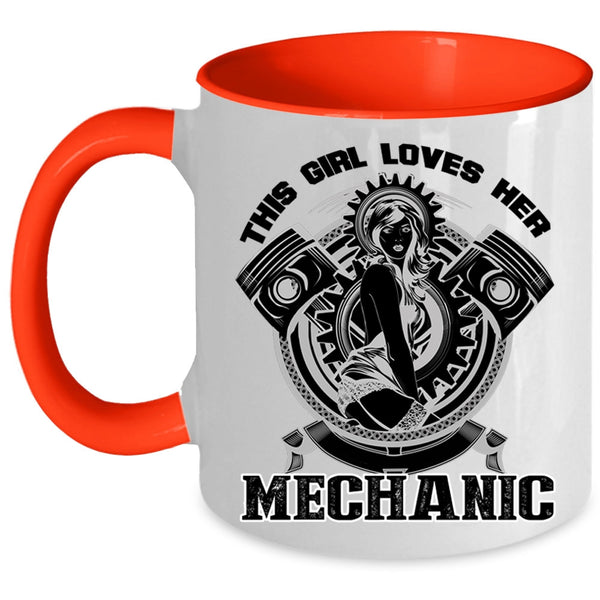 Cool Mechanic's Wife Coffee Mug, This Girl Loves Her Mechanic Accent Mug