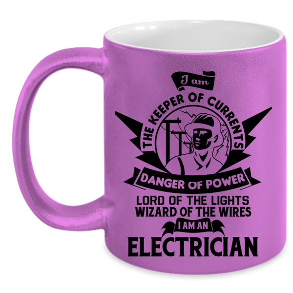 Cute Gift For Electrician Coffee Mug, I Am An Electrician Accent Mug
