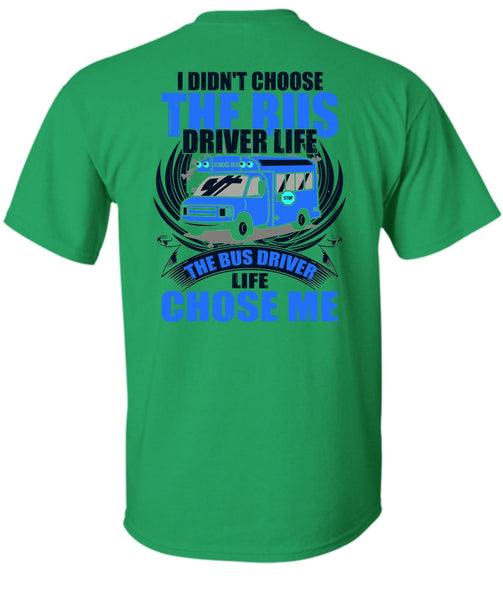 I Didn't Choose The Bus Driver T Shirt, I Love Bus T Shirt