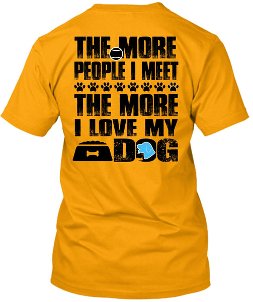 I Love My Dog T Shirt, I Love My Life T Shirt