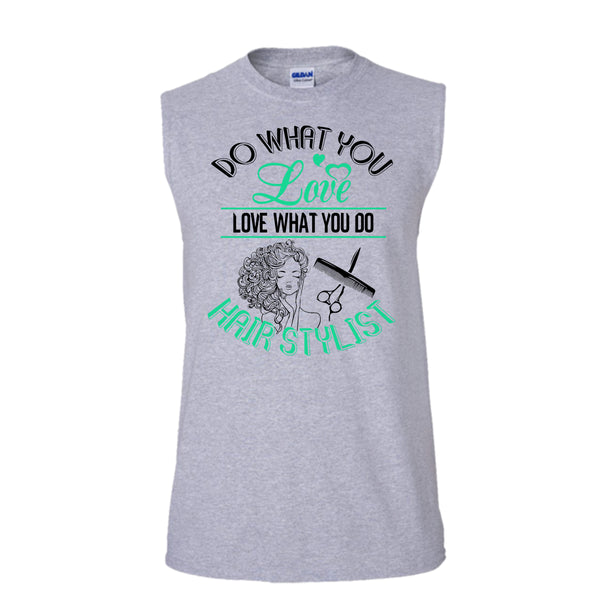 Do What You Love T Shirt, Coolest Hair Stylist Tank Top (Men's Cotton Sleeveless)