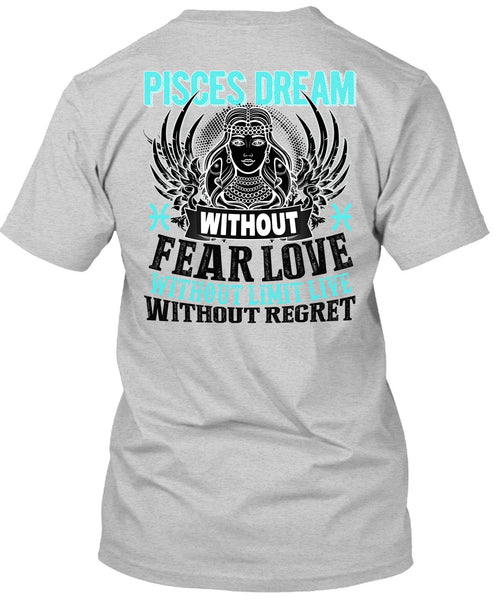 Pisces Dream Without Fear Love T Shirt, I Love Pisces T Shirt