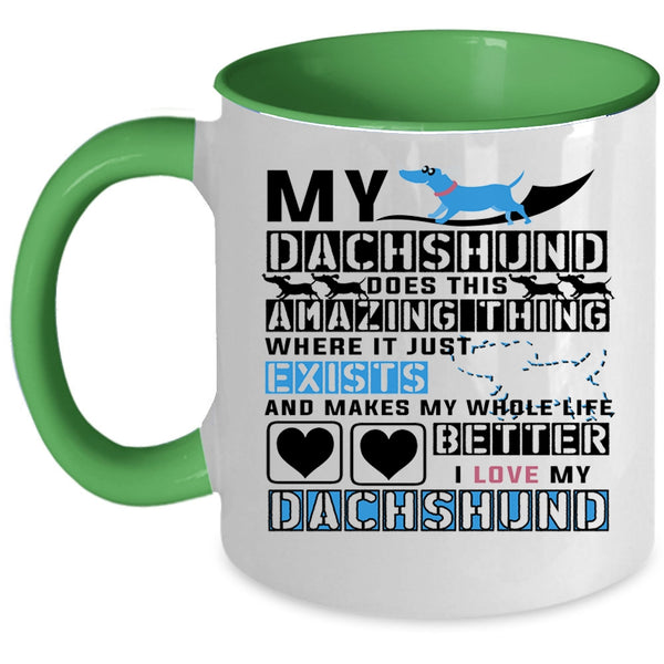 Dogs Coffee Mug, My Dachshund Does This Amazing Thing Accent Mug