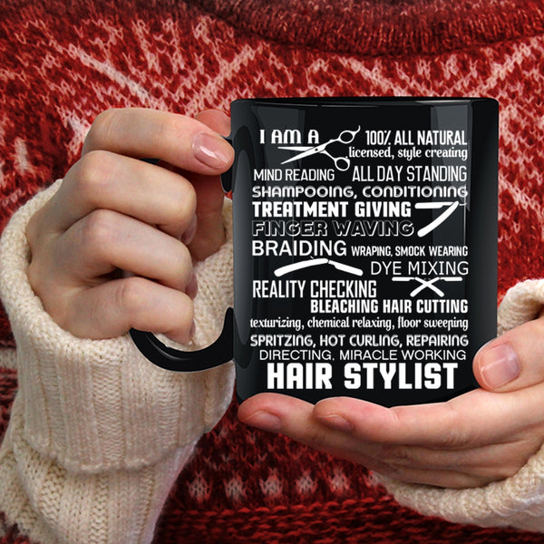 I Am A Hair Stylist Coffee Mug, Funny Gift For Hairstylist Coffee Cup