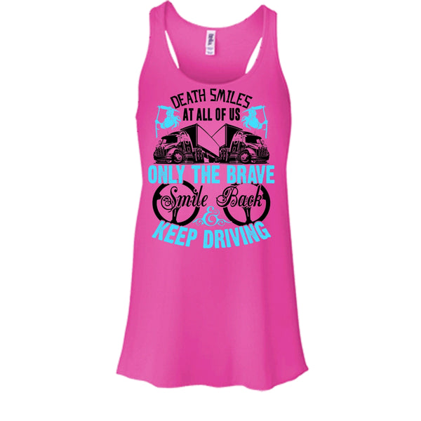 Death Smiles At All Of Us T Shirt, Coolest Truck Driver Tank Top