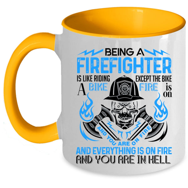 Best Firefighter Coffee Mug, Being A Firefighter Accent Mug