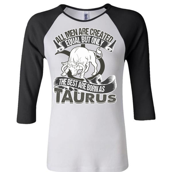 The Best Are Born As Taurus T Shirt, I Love Taurus T Shirt, Awesome T-Shirts