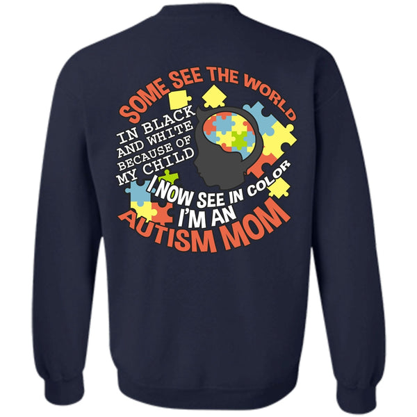 I Now See In Color T Shirt, I Love Mom Sweatshirt