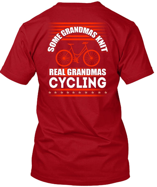 Some Grandmas Knit T Shirt, Real Grandmas Cycling T Shirt