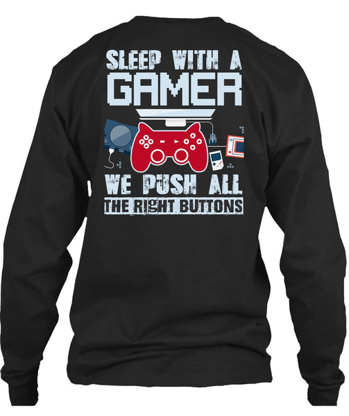 Sleep With A Gamer T Shirt, Being A Gamer T Shirt