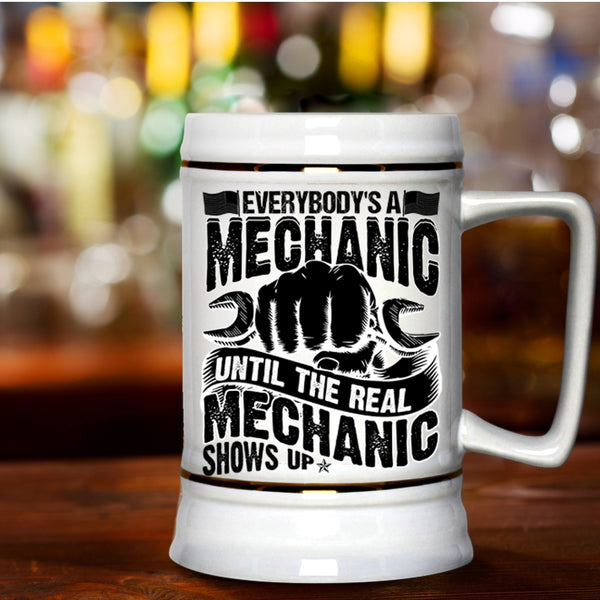 Until The Real Mechanic Shows Up Beer Stein 22oz, Everybody's A Mechanic Beer Mug