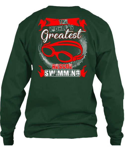 The World's Greatest Rescue Swimming T Shirt, Being A Swimmer T Shirt
