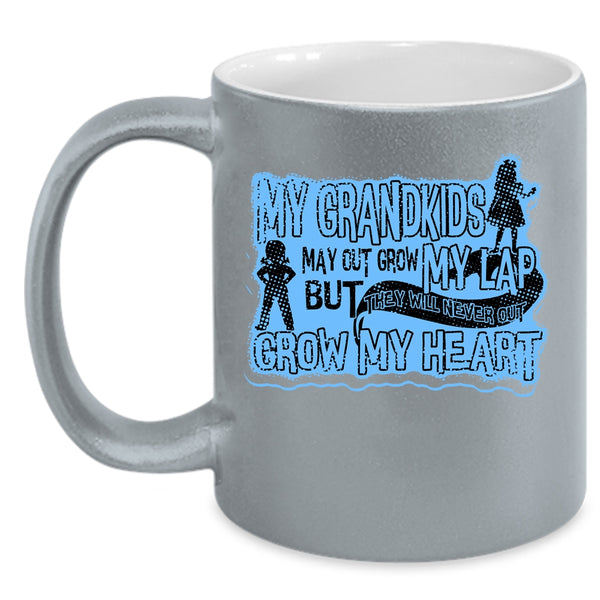 Never Out Grow My Heart Coffee Mug, My Grandkids May Out Grow My Lap Accent Mug