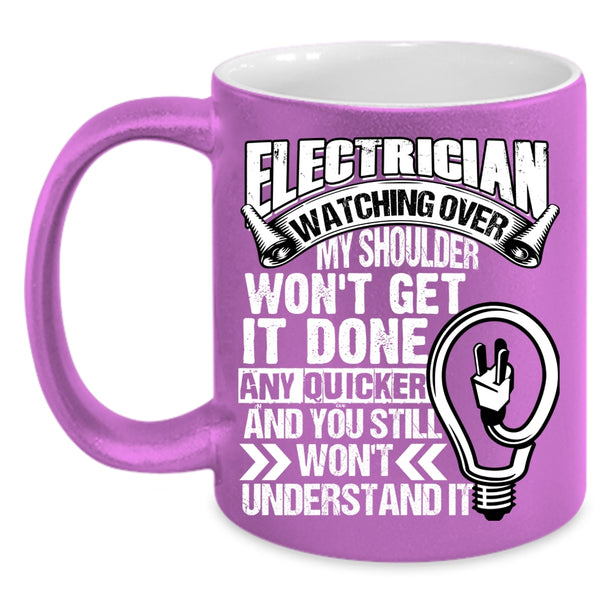 Electrician Watching Over Coffee Mug, I Love Being An Electrician Coffee Cup