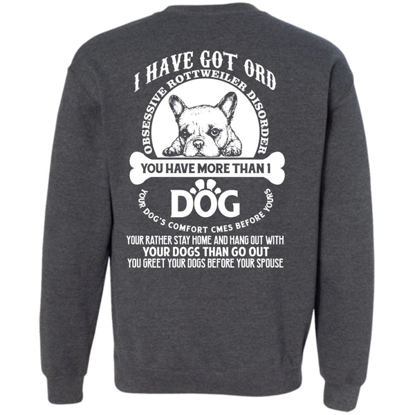 Your Dogs Than Go Out T Shirt, I Love Dogs Sweatshirt