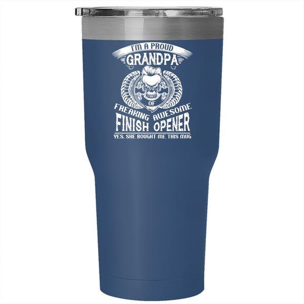 I'm A Proud Grandpa Of Finish Opener Tumbler 30 oz Stainless Steel, Awesome Grandpa Travel Mug