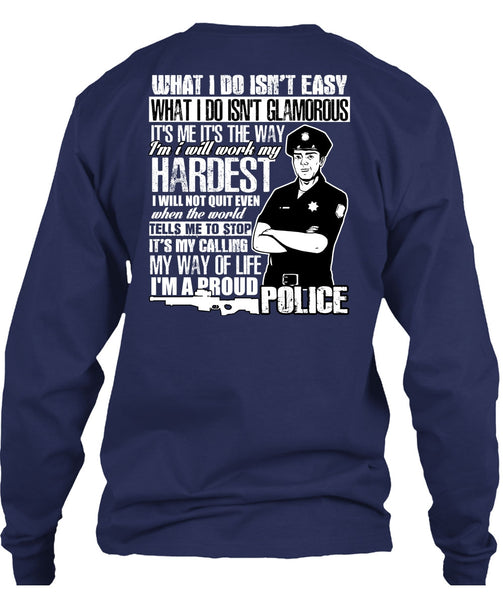 I'm A Proud Police T Shirt, I Will Work My Hardest T Shirt