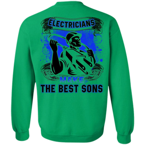 I Love Electrician T Shirt, Electricians Make The Best Sons Sweatshirt