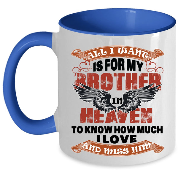 Cool Brother Coffee Mug, For My Brother In Heaven Accent Mug