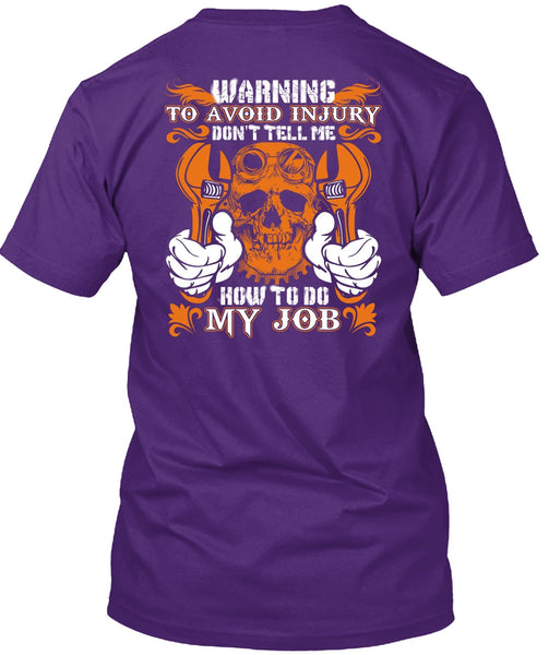 Don't Tell Me How To Do My Job T Shirt, Being A Mechanic T Shirt