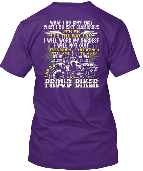 I Am A Proud Biker T Shirt, I Will Work My Hardest T Shirt