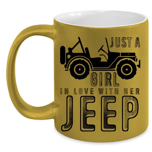 Cute Jeep Coffee Mug, Just A Girl In Love With Her Jeep Accent Mug