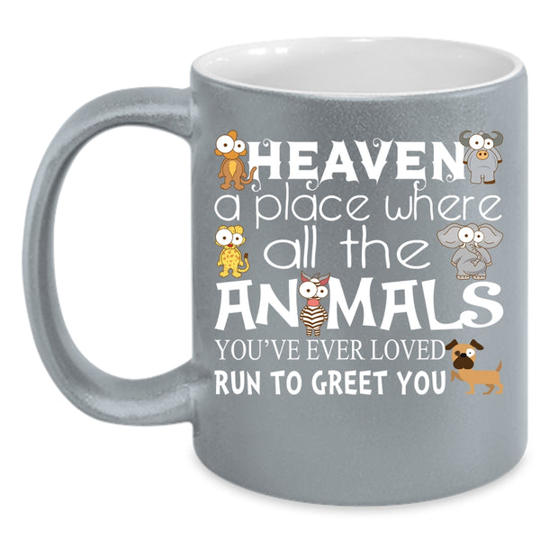 Heaven A Place Where All The Animals Cup, Cute Dogs Mug