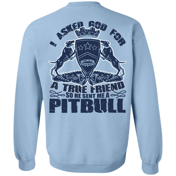 I Love Pit Bull T Shirt, He Sent Me A Pit Bull Sweatshirt