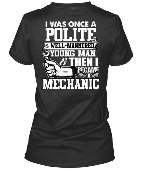 I Became A Mechanic T Shirt, Young Man T Shirt