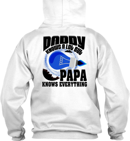 Daddy Knows A Lot T Shirt, I Love Papa T Shirt