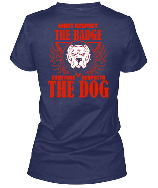 Most Respect The Badge T Shirt, I Love Dogs T Shirt
