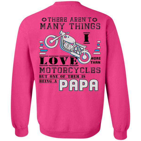 Being A Father T Shirt, I Love More Than Motorcycles Sweatshirt