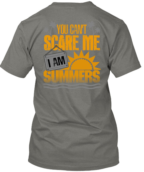 You Can't Scare Me T Shirt, I Am Summers T Shirt