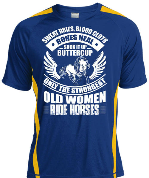 Strongest Old Women Ride Horses T Shirt, Sweat Dries T Shirt, Cool Shirt