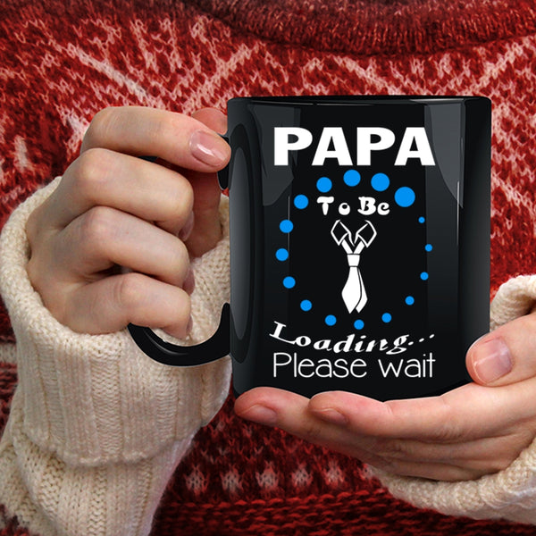 Papa To Be Loading Please Wait Coffee Mug, Cute Gift For Dad Coffee Cup