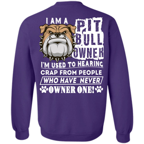 I'm Used To Hearing Crap T Shirt, I Love Dogs Sweatshirt