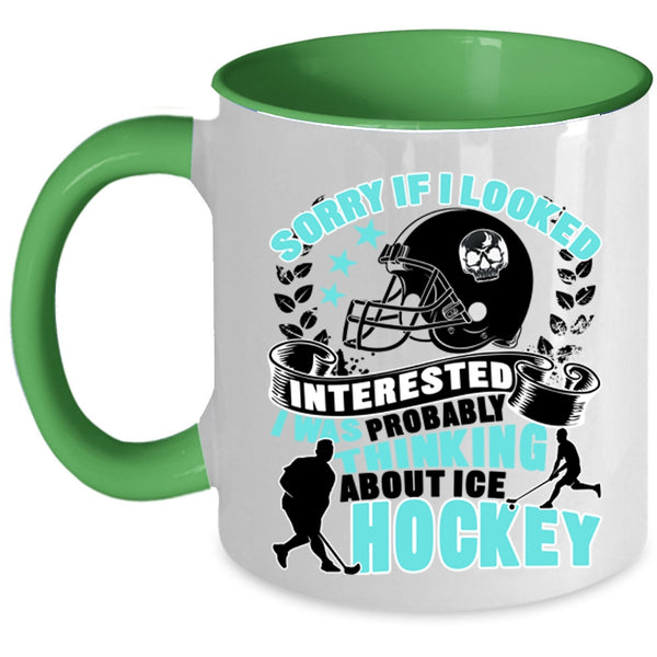 Funny Coffee Mug, I Was Probably Thinking About Ice Hockey Accent Mug