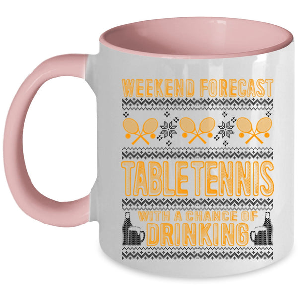 Chance Of Drinking Coffee Mug, Weekend Forecast Table Tennis Accent Mug