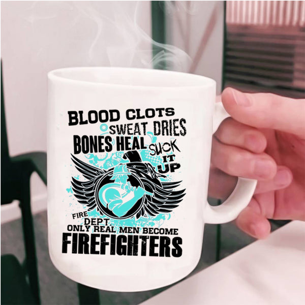 Best Firefighter Coffee Mug, Only Real Men Become Firefighters Cup
