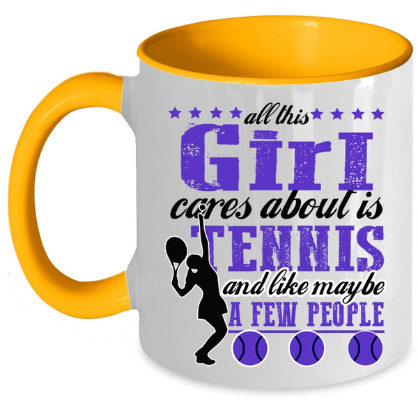 Cool Sport Coffee Mug, All This Girl Cares About Is Tennis Accent Mug