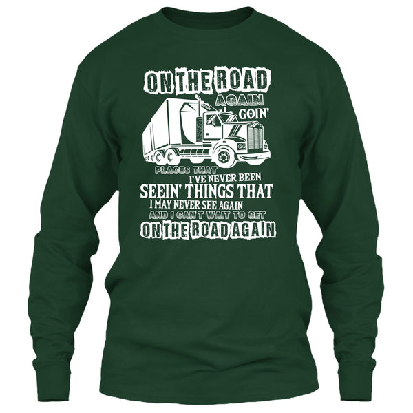 On The Road Again T Shirt, I Am A Trucker T Shirt