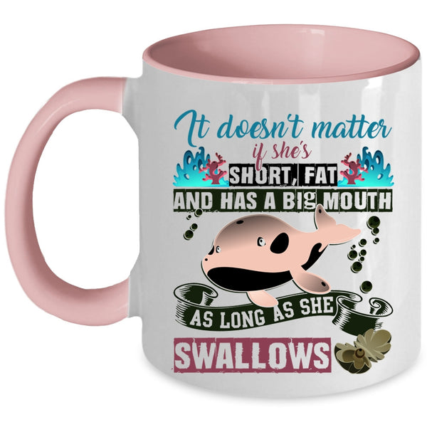 Cute Coffee Mug, It Doesn't Matter If She's Short Accent Mug
