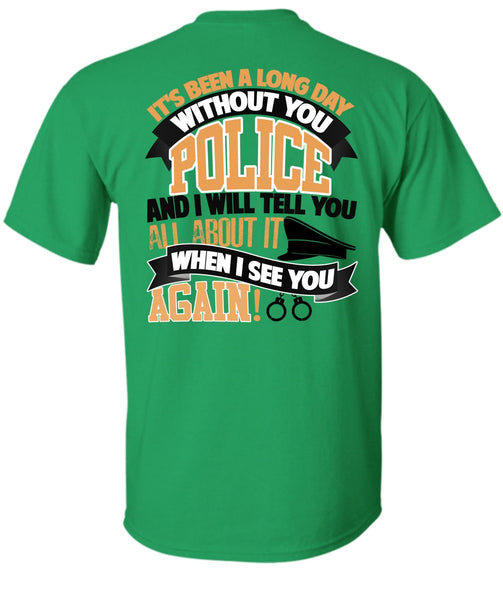 Long Day Without You Police T Shirt, I Love Police T Shirt