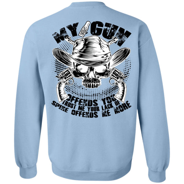 I Love Gunning T Shirt, My Gun Offends You Sweatshirt