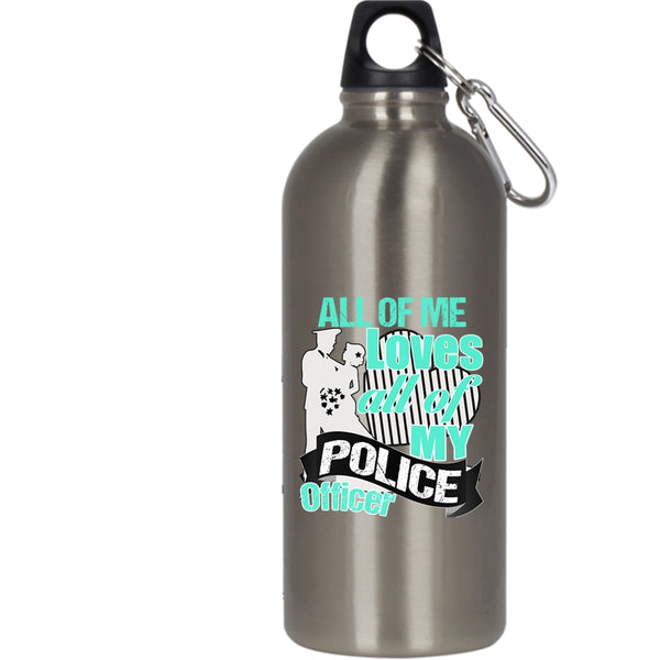 All Of Me Loves All Of My Police Officer 20 oz Stainless Steel Bottle,Gift For Police's Wife Outdoor Sports Water Bottle