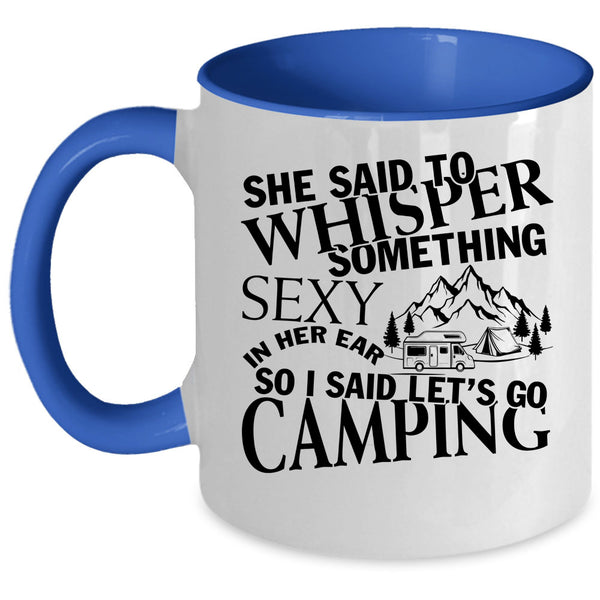 I Love Camping Coffee Mug, I Said Let's Go Camping Accent Mug